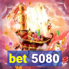 bet 5080
